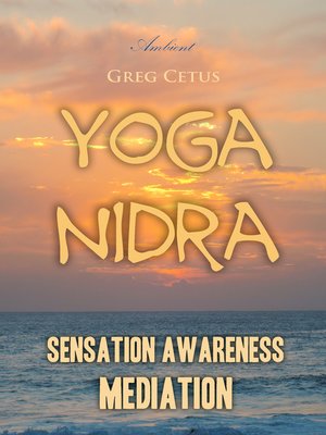cover image of Yoga Nidra: Sensation Awareness Mediation